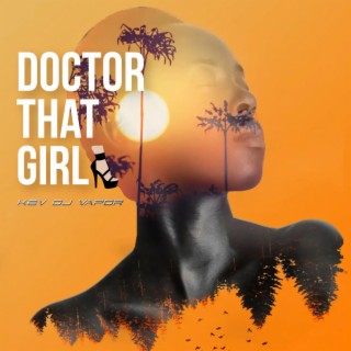 Doctor that girl