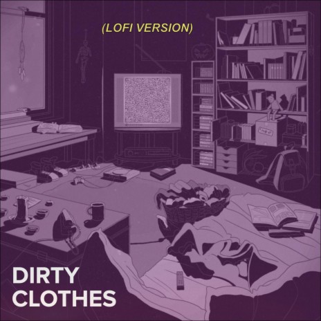 dirty clothes (lofi version) ft. Dariush | Boomplay Music