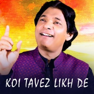 Koi Tavez Likh De