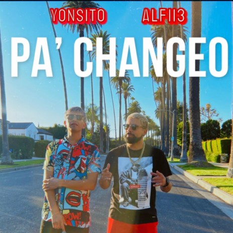 Pa'changeo | Boomplay Music