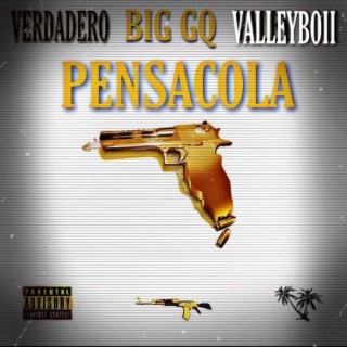 Pensacola ft. Big GQ & Valleyboii lyrics | Boomplay Music