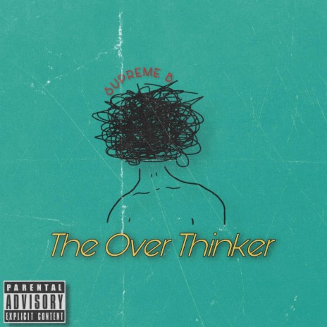 The Over Thinker | Boomplay Music