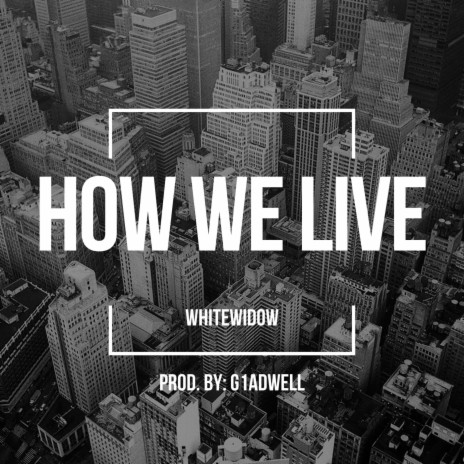 HOW WE LIVE | Boomplay Music