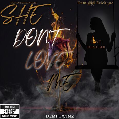 She dont love me ft. Demi Blk | Boomplay Music