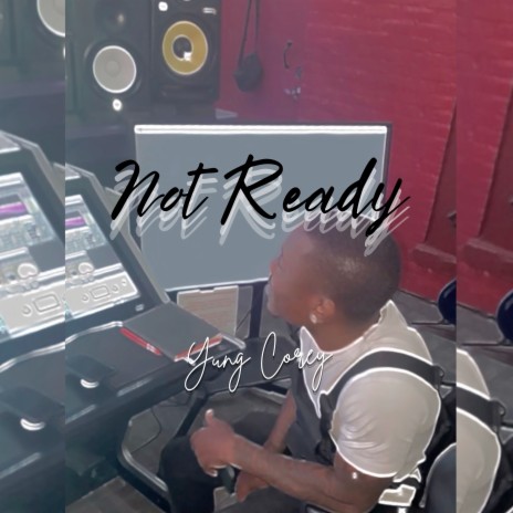 Not Ready | Boomplay Music