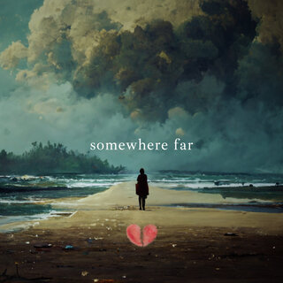 Somewhere Far