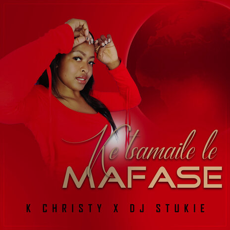 Ke Tsamaile Le Mafase ft. K Christy | Boomplay Music