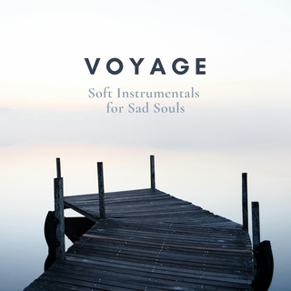 Voyage: Soft Instrumentals for Sad Souls