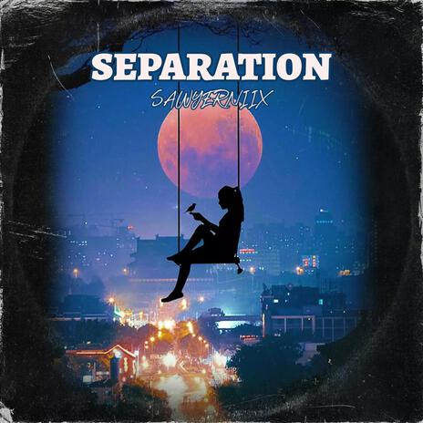 Separation | Boomplay Music