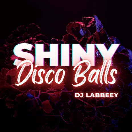 Shiny Disco Balls | Boomplay Music