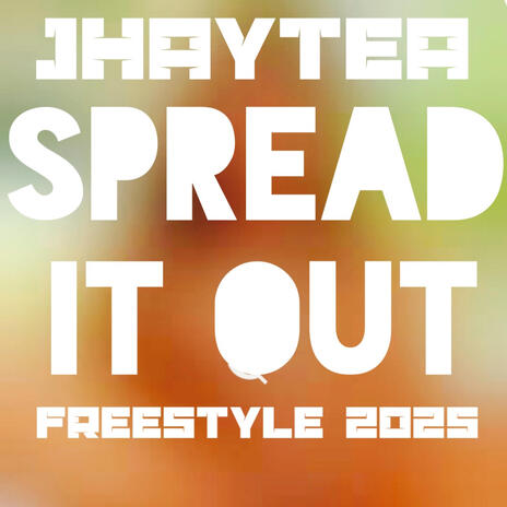 Spread it out (freestyle 2025) | Boomplay Music