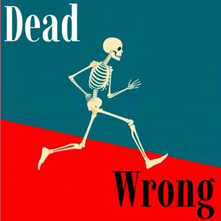 Dead Wrong