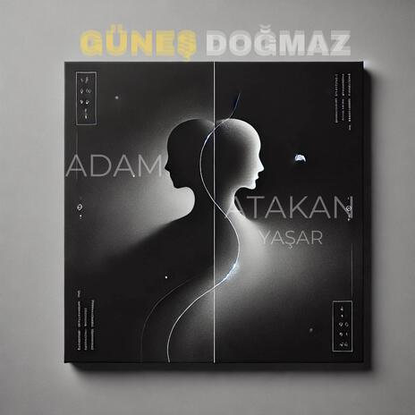 GÜNEŞ DOĞMAZ ft. ATAKAN YAŞAR | Boomplay Music