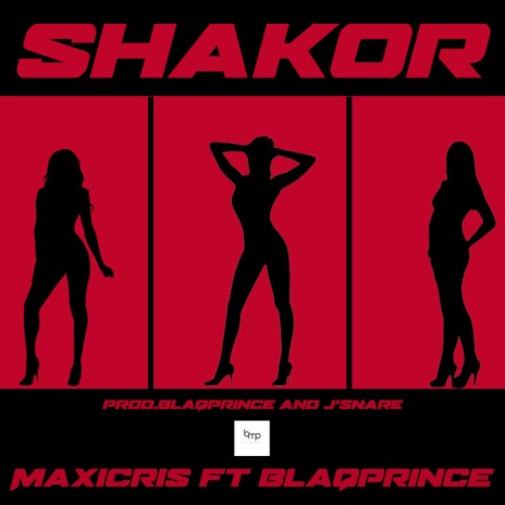 Shakor ft. Blaq Prince | Boomplay Music