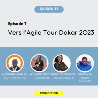 S11E7 - Vers l'Agile tour Dakar 2023