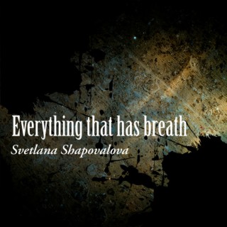 Everything That Has Breath