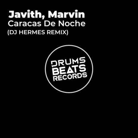 Caracas De Noche (Dj Hermes Dub Remix) ft. Marvin | Boomplay Music
