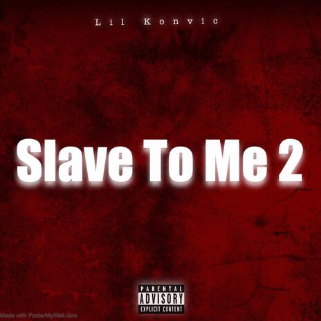 Slave To Me 2 | Boomplay Music