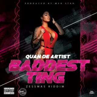 Baddest Ting (Zessmas Riddim)