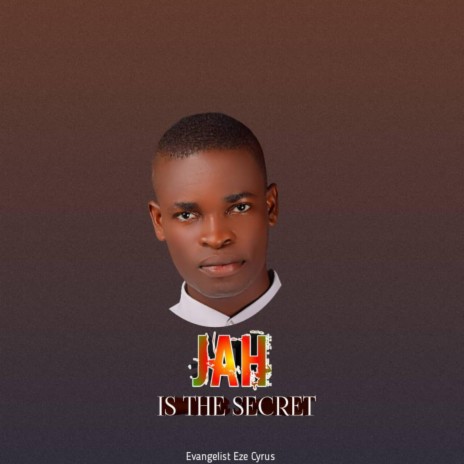 Jah is the secret | Boomplay Music