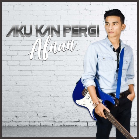 Aku Kan Pergi | Boomplay Music