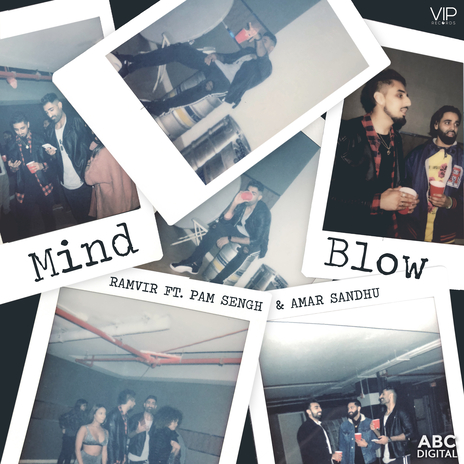 Mind Blow ft. Amar Sandhu & Pam Sengh | Boomplay Music