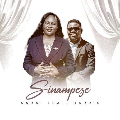 Sinampeze ft. Harris chiwalo | Boomplay Music