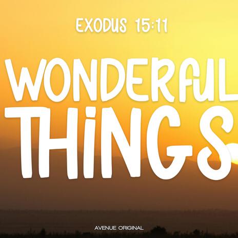 Wonderful Things | Boomplay Music