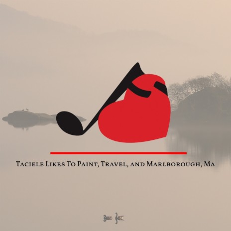 Taciele Likes to Paint, Travel, and Marlborough, Ma | Boomplay Music