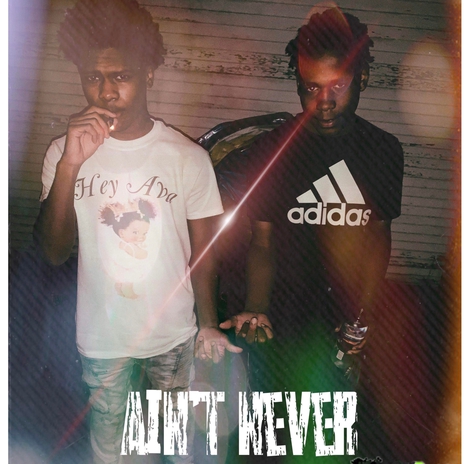 Ain't NEVER ft. Mike Hendricks | Boomplay Music