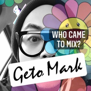 Who Came to Mix?