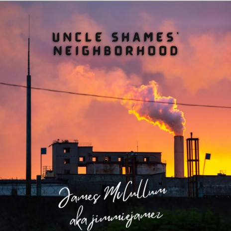 Uncle Shame's Neighborhood | Boomplay Music
