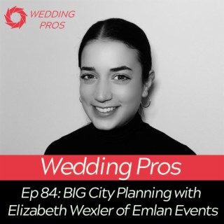 BIG City Planning with Elizabeth Wexler of Emlan Events