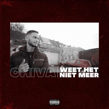 Chiva - Weet Het Niet Meer | Boomplay Music