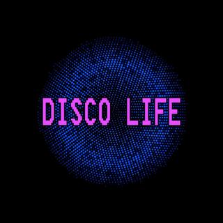 DISCO LIFE