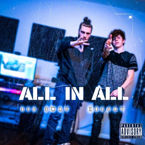 All in All ft. ZBL Jay & 8IG 3WAY | Boomplay Music