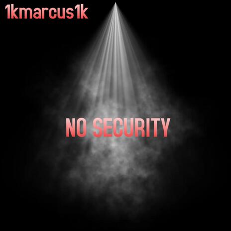 No Security | Boomplay Music