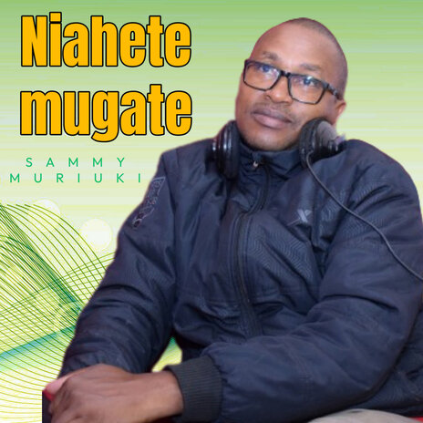 Niahete Mugate | Boomplay Music