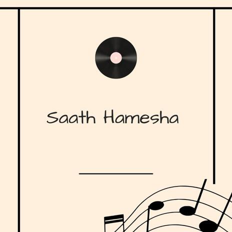 Saath Hamesha | Boomplay Music