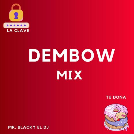 Dembow A Mix La Clave & Tu Dona | Boomplay Music