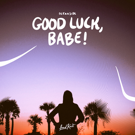 Good Luck, Babe! | Boomplay Music