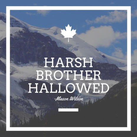 Harsh Brother Hallowed | Boomplay Music