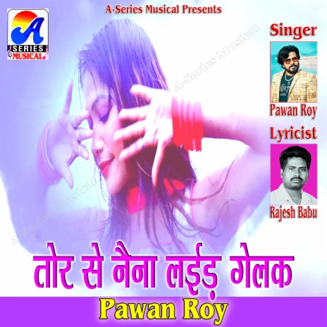 Tor Se Naina Laid Gelak | Boomplay Music