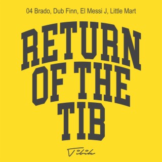 Return of the Tib