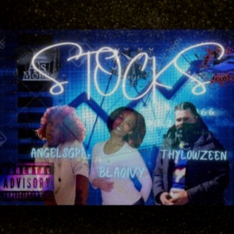 STOCKS ft. BLAQ IVY & THY LOW ZEEN | Boomplay Music