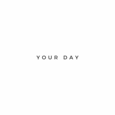 Your Day