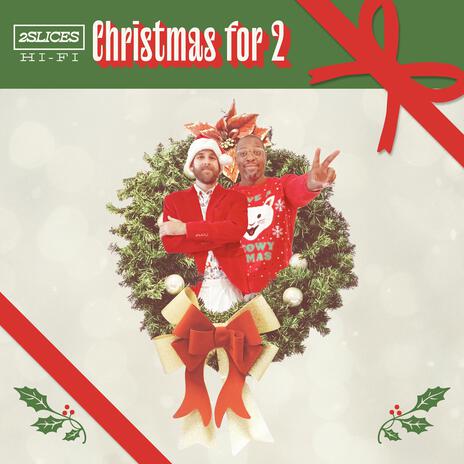 Christmas for 2 | Boomplay Music