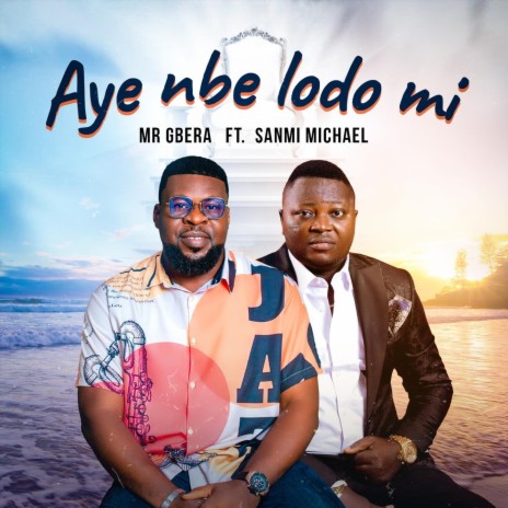 Aye Nbe Lodo Mi (feat. Sanmi Michael) | Boomplay Music