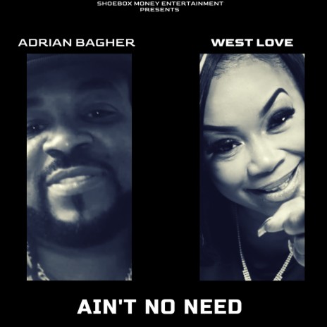 Ain’t No Need ft. West Love | Boomplay Music