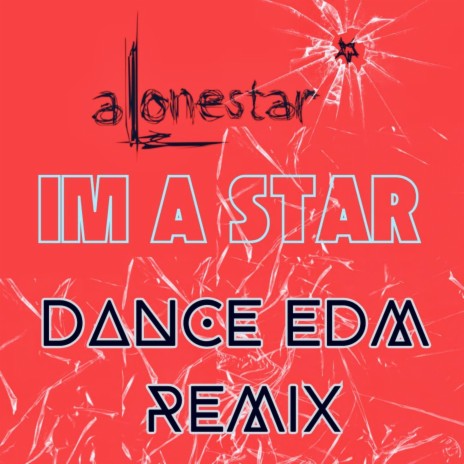 Im A Star (Dance EDM Remix) ft. DaBaby | Boomplay Music